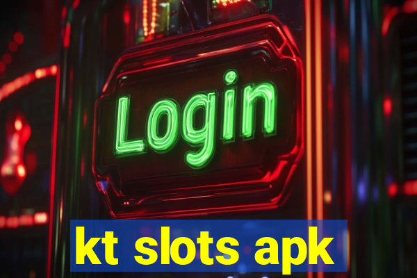 kt slots apk